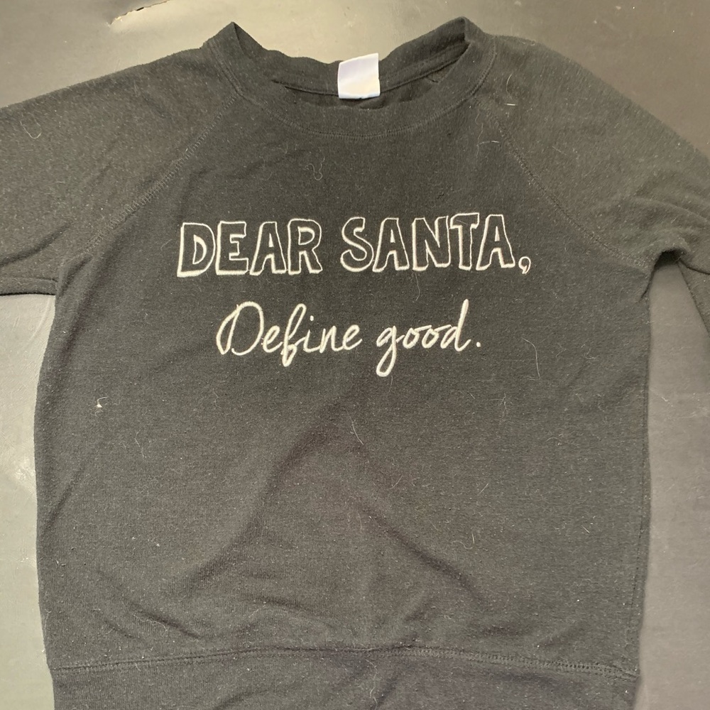 Black “Dear Santa, Define good.” Shirt
